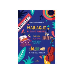 Jarecka Agata: "Wariacje na temat piosenek Wlazł kotek, Panie Janie, Wyszły w pole kurki trzy" na wiolonczelę i fortepian