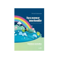 Grabowski Michał: "Tęczowe melodie" Łatwe utwory na flet i fortepian