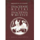 Krzysztof Guczalski Znaczenie muzyki. Znaczenia w muzyce