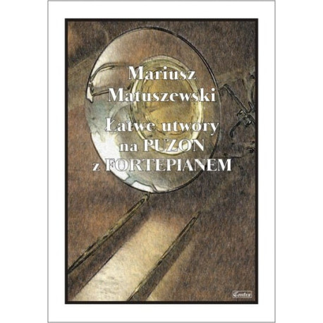 Łatwe utwory na puzon i fortepian - Mariusz Matuszewski