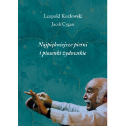 Najpiękniejsze pieśni i piosenki żydowskie leopold Kozłowski, Jacek Cygan