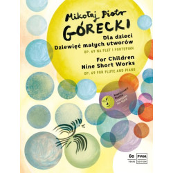 Mikołaj Piotr Górecki Dla dzieci. Dziewięć małych utworów op. 69 nuty na flet i fortepian