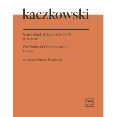 Joachim Kaczkowski Sześć etiud lub kaprysów op. 13  na skrzypce