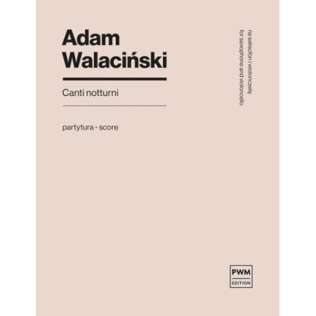 Adam Walaciński Canti notturni na saksofon i wiolonczelę