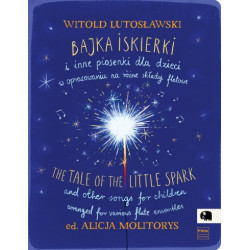 Witold Lutosławski Bajka Iskierki i inne piosenki dla dzieci  nuty w opracowaniu na różne składy fletowe