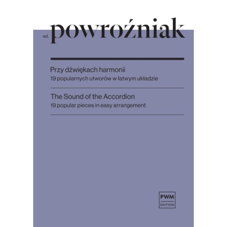 Józef Powroźniak Przy dźwiękach harmonii 19 popularnych utworow w łatwym układzie