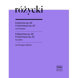 Ludomir Różycki 9 szkiców op. 39 i 4 intermezza op.42 nuty na fortepian
