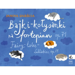 Janina Garścia Bajki-kołysanki na fortepian, op. 71