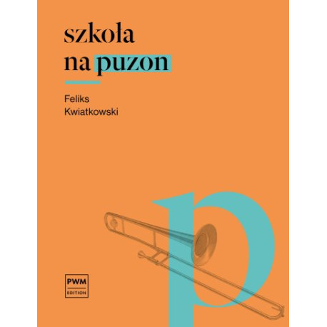 Feliks Kwiatkowski Szkoła na puzon
