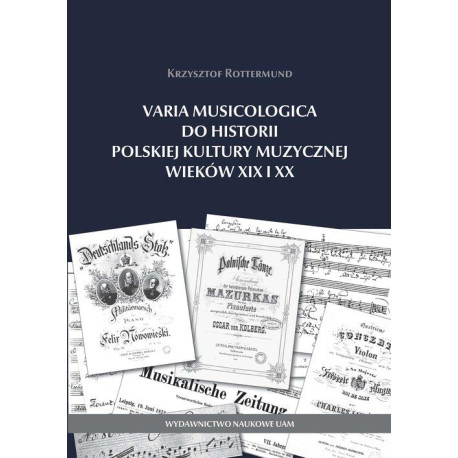 Krzysztof Rottemund: Varia Musicologica do historii polskiej kultury muzycznej