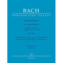 Bach, JS: St. John Passion "O Mensch, bewein" BWV 245.2 - Version II (1725)