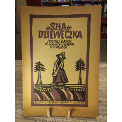 Szła dzieweczka... Piosenki śląskie w łatwych układach chóralnych
