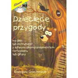 Dziecięce przygody na głos lub instrument ( + CD). Grzegorz Grochowski