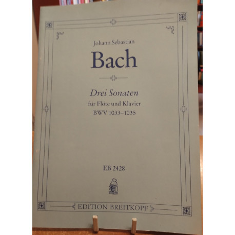 Bach J. S. Drei  Sonaten Fur Flote und Klawier BWV 1033-1035