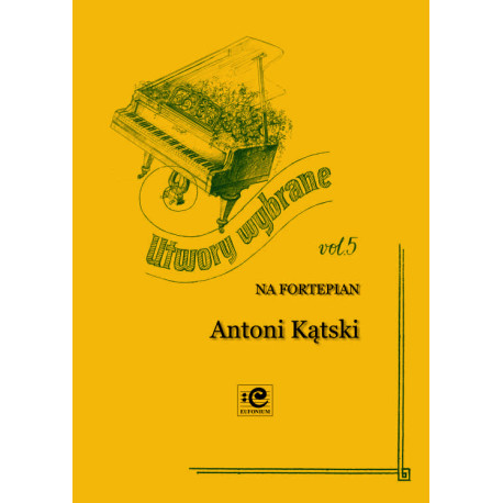 Kątski Antoni, Utwory wybrane vol. 5