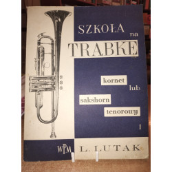 Szkoła na trąbkę kornet lub sakshorn teronowy cz 1.