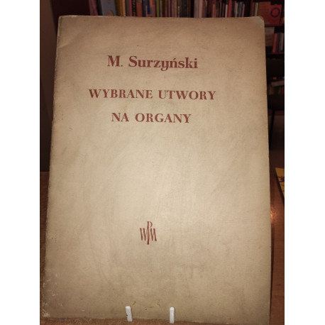 Mieczysław Surzyński, Wybrane utwory na organy
