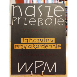 Nasze Przeboje zeszyt  7 Tańczymy przy akordeonie