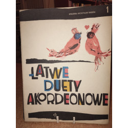 Łatwe duety akordeonowe  1 opracował M. Chudoba