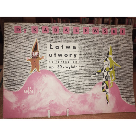 Dymitr Kabalewski: Łatwe utwory op. 39 na fortepian