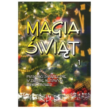 Magia świąt 1 Piosenki świąteczne w zapisie nutowym na keyboard
