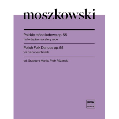 Maurycy Moszkowski Polskie tańce ludowe op. 55 na fortepian na cztery ręce