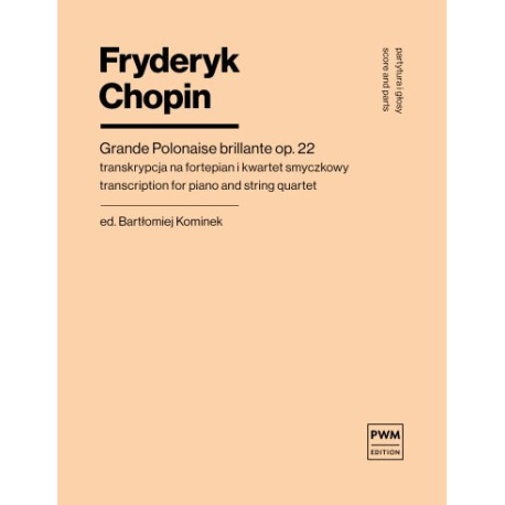 Fryderyk Chopin  Grande Polonaise Brillante transkrypcja na fortepian i kwartet smyczkowy