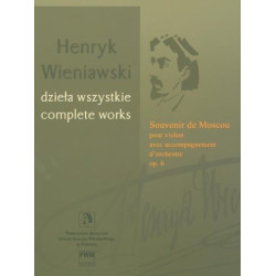 Henryk Wieniawski Souvenir de Moscou na skrzypce i orkiestrę op. 6 (seria A tom 14a)