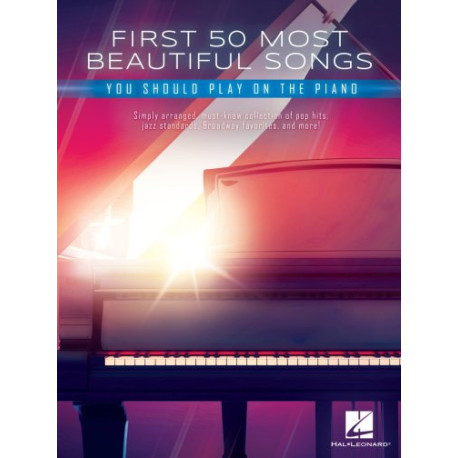 First 50 Most Beautiful Songs You Should Play On the Piano