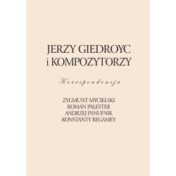Jerzy Giedroyc i kompozytorzy. Korespondencja.