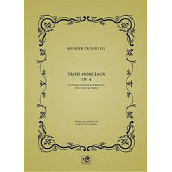 Trois Morceaux op.4. Henryk Pachulski