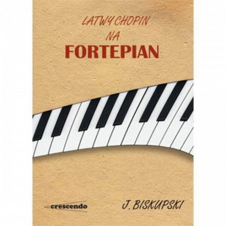 Łatwy Chopin na fortepian. Jacek Biskupski,