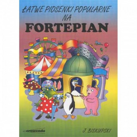 Łatwe piosenki popularne na fortepian. Jacek Bislupski.